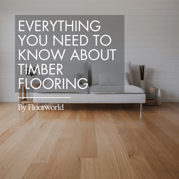 Everything you need to know about Timber Flooring